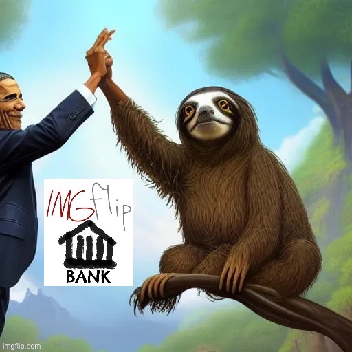 Barack Obama sloth IMGFLIP_BANK | image tagged in barack obama sloth imgflip_bank | made w/ Imgflip meme maker