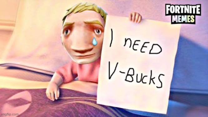 this makes me cringe | image tagged in i need v-bucks | made w/ Imgflip meme maker