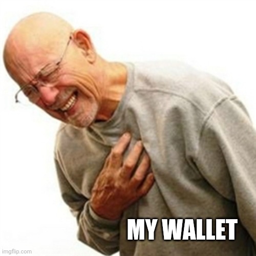 Right In The Childhood Meme | MY WALLET | image tagged in memes,right in the childhood | made w/ Imgflip meme maker