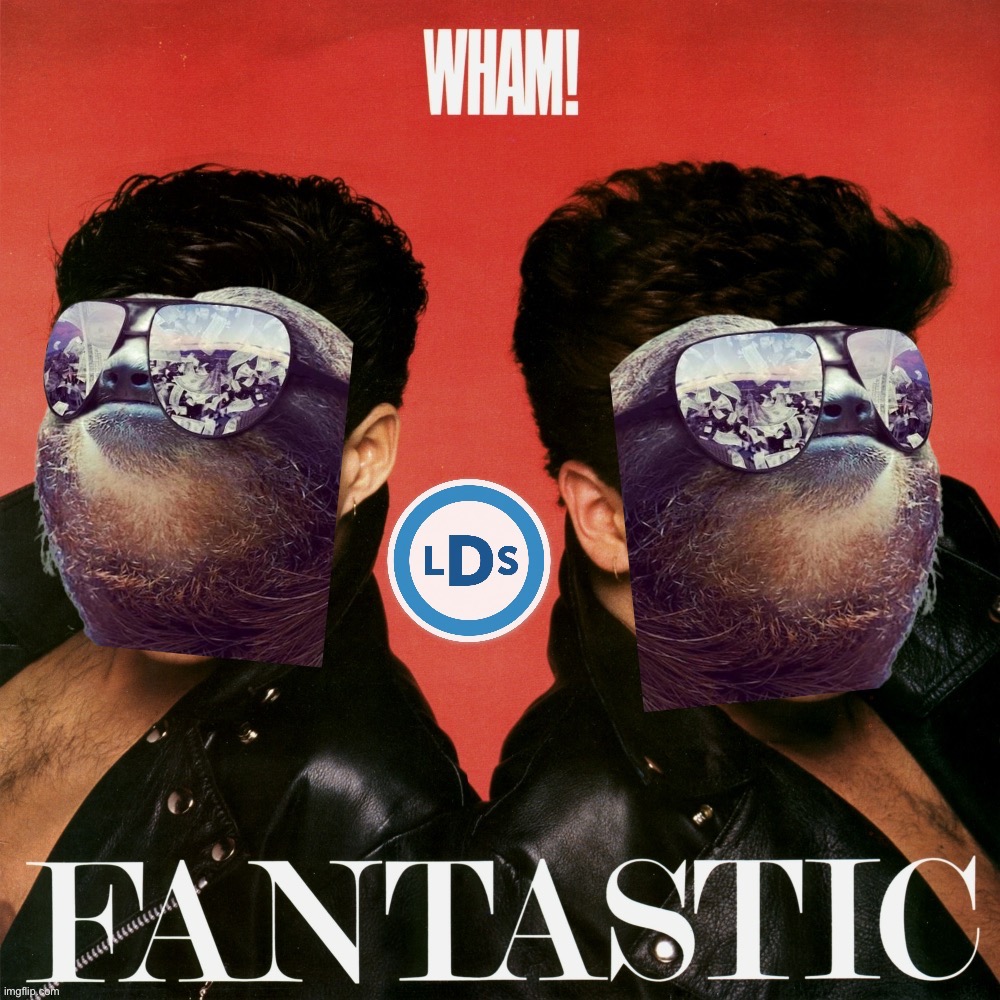 Sloth LDS Wham Fantastic | image tagged in sloth lds wham fantastic | made w/ Imgflip meme maker