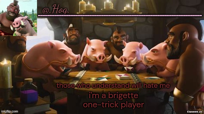 haha flail go brr | those who understand will hate me; i'm a brigette one-trick player | image tagged in hog announcement temp thank you bubonic thankyouthankyoutha- | made w/ Imgflip meme maker