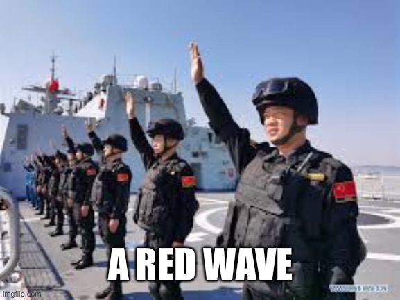 A RED WAVE | made w/ Imgflip meme maker