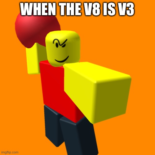 Reall? | WHEN THE V8 IS V3 | image tagged in baller,incredibox,memes | made w/ Imgflip meme maker