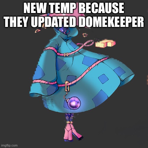 the assessor | NEW TEMP BECAUSE THEY UPDATED DOMEKEEPER | image tagged in the assessor | made w/ Imgflip meme maker