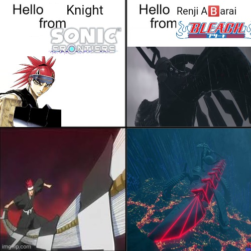 New Frontiers | Renji A🅱️arai; Knight | image tagged in hello person from | made w/ Imgflip meme maker