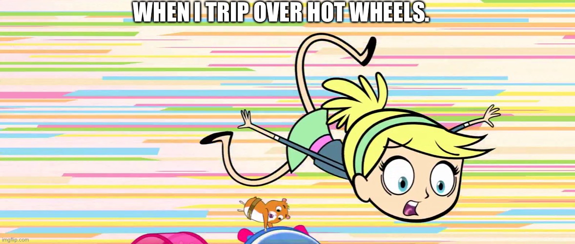 Hot wheels tripping meme | WHEN I TRIP OVER HOT WHEELS. | image tagged in trip over hot wheels | made w/ Imgflip meme maker