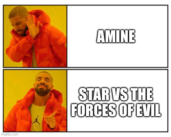 No - Yes | AMINE; STAR VS THE FORCES OF EVIL | image tagged in no - yes | made w/ Imgflip meme maker