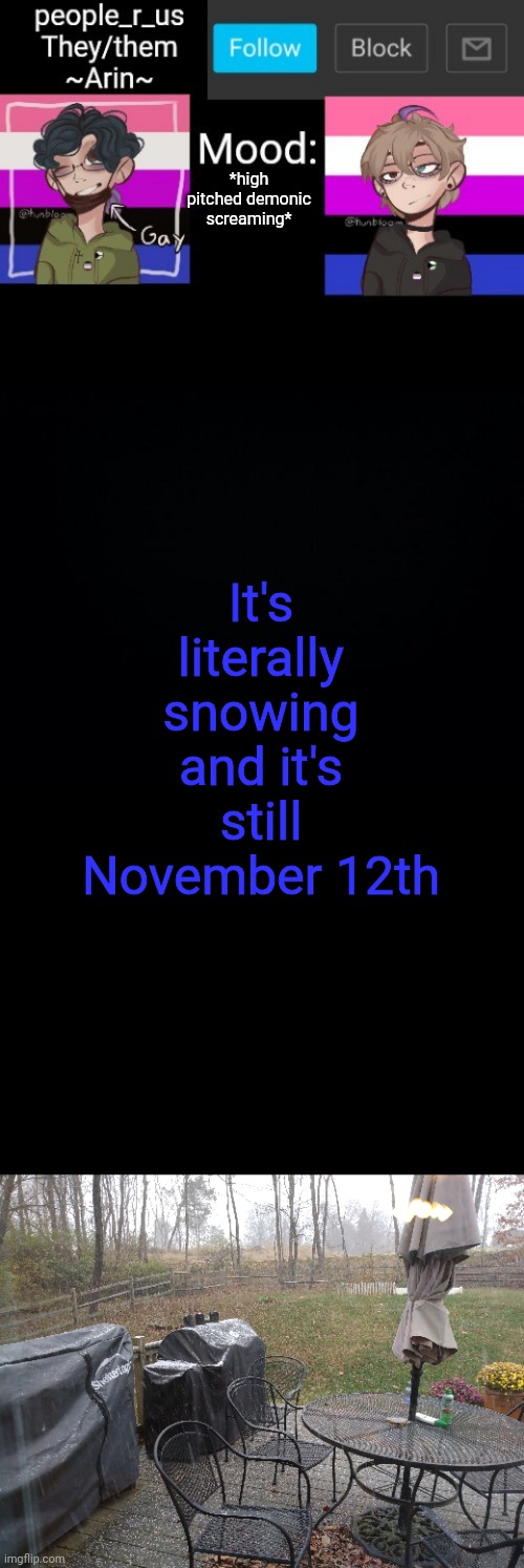 Told you it's Christmas season | *high pitched demonic screaming*; It's literally snowing and it's still November 12th | image tagged in people _r_us announcement template v 2 784 | made w/ Imgflip meme maker