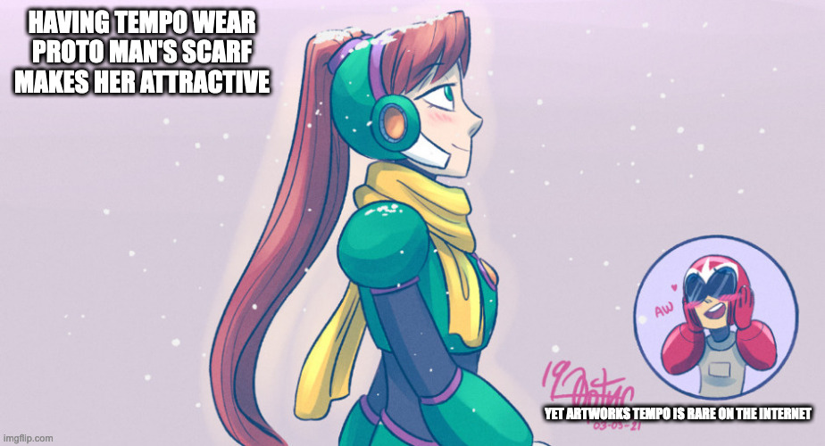 Tempo With Proto Man's Scarf | HAVING TEMPO WEAR PROTO MAN'S SCARF MAKES HER ATTRACTIVE; YET ARTWORKS TEMPO IS RARE ON THE INTERNET | image tagged in tempo,protoman,megaman,memes | made w/ Imgflip meme maker