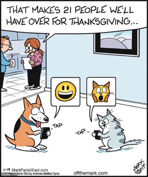 image tagged in memes,comics,cats,dogs,texting,thanksgiving | made w/ Imgflip meme maker