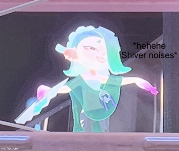 Hehehe shiver noises | image tagged in hehehe shiver noises | made w/ Imgflip meme maker