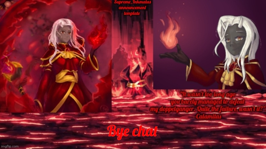 (I will return) | Bye chat | image tagged in supreme_inkmatas announcement template | made w/ Imgflip meme maker