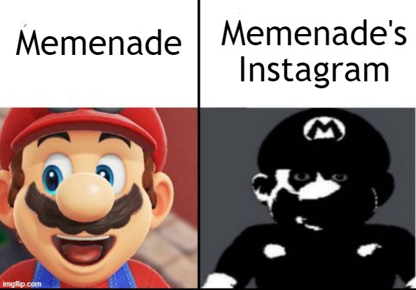 Trust me | Memenade's Instagram; Memenade | image tagged in happy mario vs dark mario,memenade | made w/ Imgflip meme maker