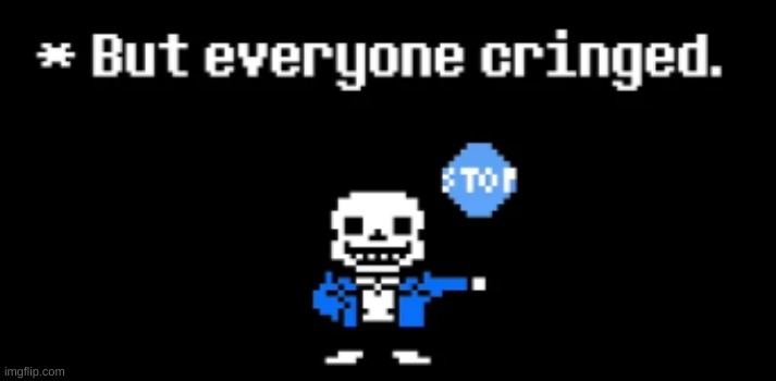 you have been sans'd | made w/ Imgflip meme maker