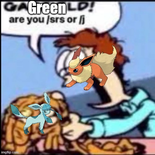 Garfield are you /srs or /j | Green | image tagged in garfield are you /srs or /j | made w/ Imgflip meme maker