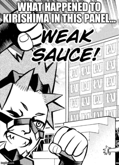 WHAT HAPPENED TO KIRISHIMA IN THIS PANEL… | made w/ Imgflip meme maker