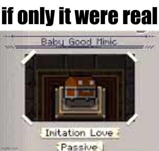 if only it were real | made w/ Imgflip meme maker