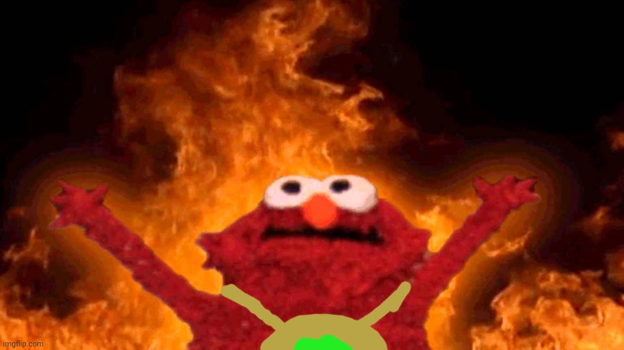 elmo fire | image tagged in elmo fire | made w/ Imgflip meme maker