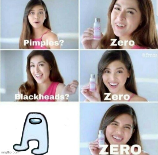 Pimples, Zero! | image tagged in pimples zero,among us | made w/ Imgflip meme maker