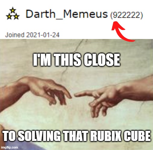 I'M THIS CLOSE; TO SOLVING THAT RUBIX CUBE | image tagged in so close | made w/ Imgflip meme maker