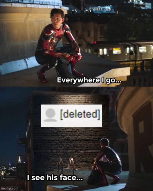He's everywhere | image tagged in everywhere i go i see his face | made w/ Imgflip meme maker