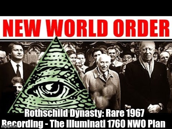 Rothschild Dynasty: Rare 1967 Recording - The Illuminati 1760 NWO Plan ...