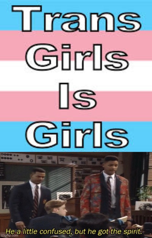 image tagged in fresh prince he a little confused but he got the spirit | made w/ Imgflip meme maker