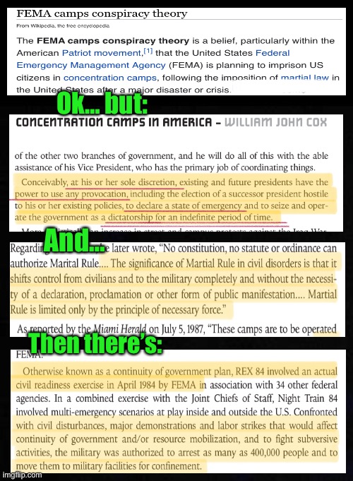 That old Fema Concentration Camp stuff, again?  Did you know they HAVE THE POWER TO DO IT? | Ok… but:; And…; Then there’s: | image tagged in memes,fema is a political entity stronger than most,scary power,biden regime is evil enuf to use it,read find out fight it,fjb | made w/ Imgflip meme maker