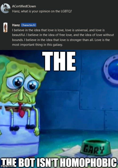 zad | THE; THE BOT ISN'T HOMOPHOBIC | made w/ Imgflip meme maker