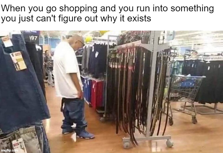 WTH is this thing?! | When you go shopping and you run into something 
you just can't figure out why it exists | made w/ Imgflip meme maker