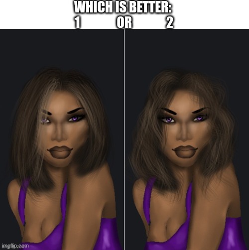 WHICH IS BETTER:

 1               OR              2 | image tagged in memes,blank transparent square | made w/ Imgflip meme maker