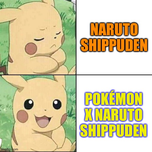 Naruto and Pokémon Shippuden, anyone up for it? | NARUTO SHIPPUDEN; POKÉMON X NARUTO SHIPPUDEN | image tagged in pikachu hotline bling,naruto shippuden,pokemon,memes,pikachu,crossover memes | made w/ Imgflip meme maker
