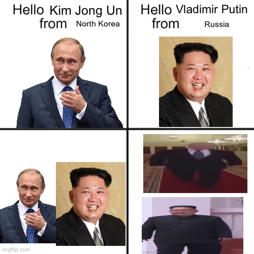 hello person from | Vladimir Putin; Kim Jong Un; North Korea; Russia | image tagged in hello person from,memes,russia,vladimir putin,kim jong un,north korea | made w/ Imgflip meme maker