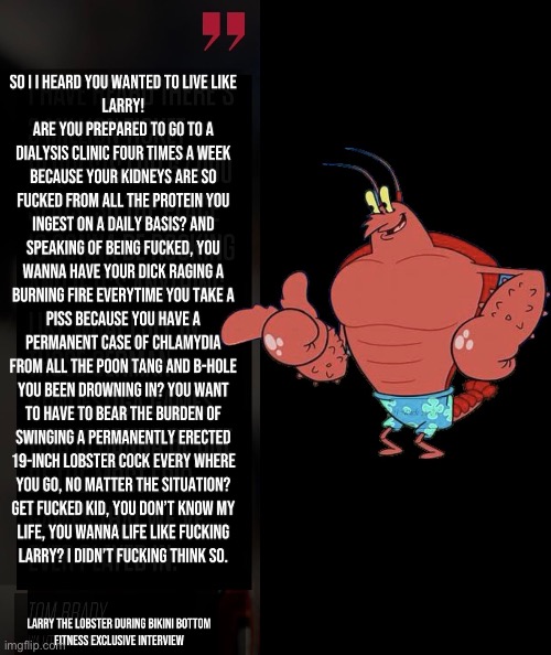 Living Like Larry | image tagged in living like larry,larry the lobster,spongebob,fitness is my passion | made w/ Imgflip meme maker