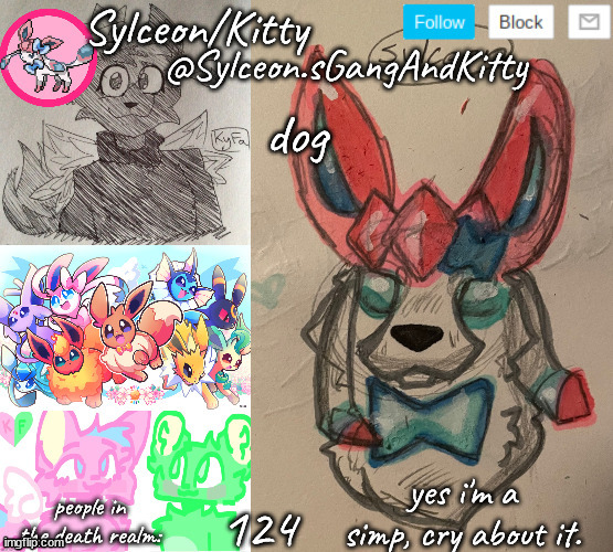 Sylceon.sGangAndKitty | dog; 124 | image tagged in sylceon sgangandkitty | made w/ Imgflip meme maker