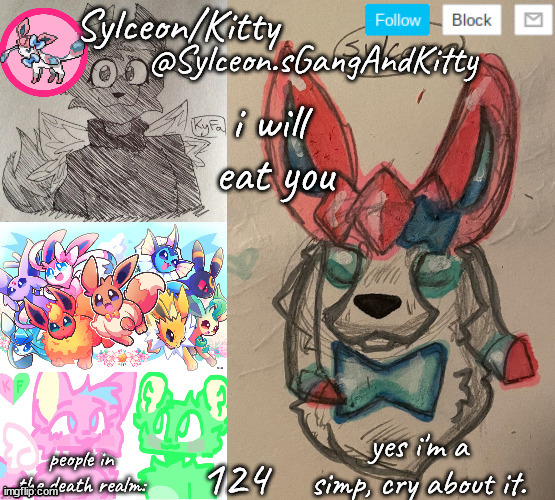 Sylceon.sGangAndKitty | i will  eat you; 124 | image tagged in sylceon sgangandkitty | made w/ Imgflip meme maker