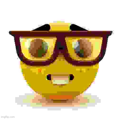 Nerd emoji | image tagged in nerd emoji | made w/ Imgflip meme maker