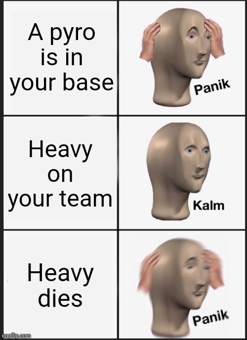 High Quality Panik_template_pyro Blank Meme Template