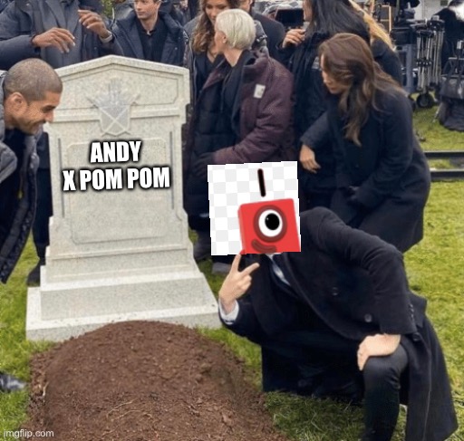 Andy x Pom Pom is dead |  ANDY X POM POM | image tagged in grant gustin over grave,andy x pom pom | made w/ Imgflip meme maker