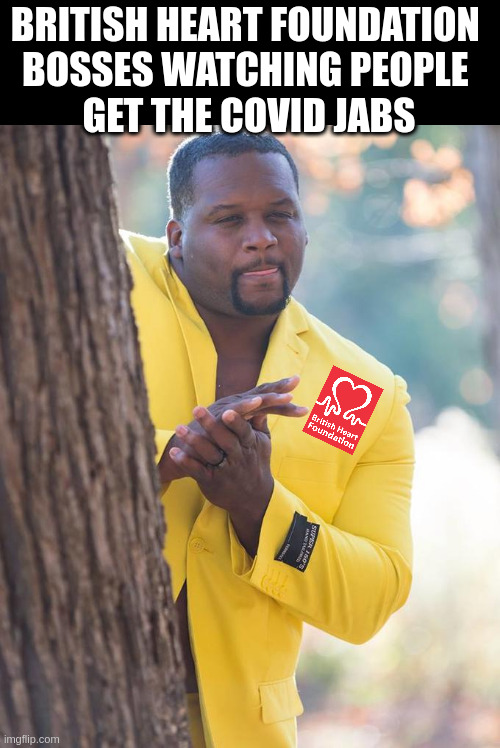 British Heart Foundation | BRITISH HEART FOUNDATION 
BOSSES WATCHING PEOPLE 
GET THE COVID JABS | image tagged in anthony adams rubbing hands,covid vaccine | made w/ Imgflip meme maker