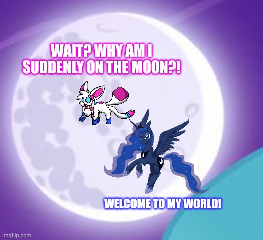 WAIT? WHY AM I SUDDENLY ON THE MOON?! WELCOME TO MY WORLD! | made w/ Imgflip meme maker
