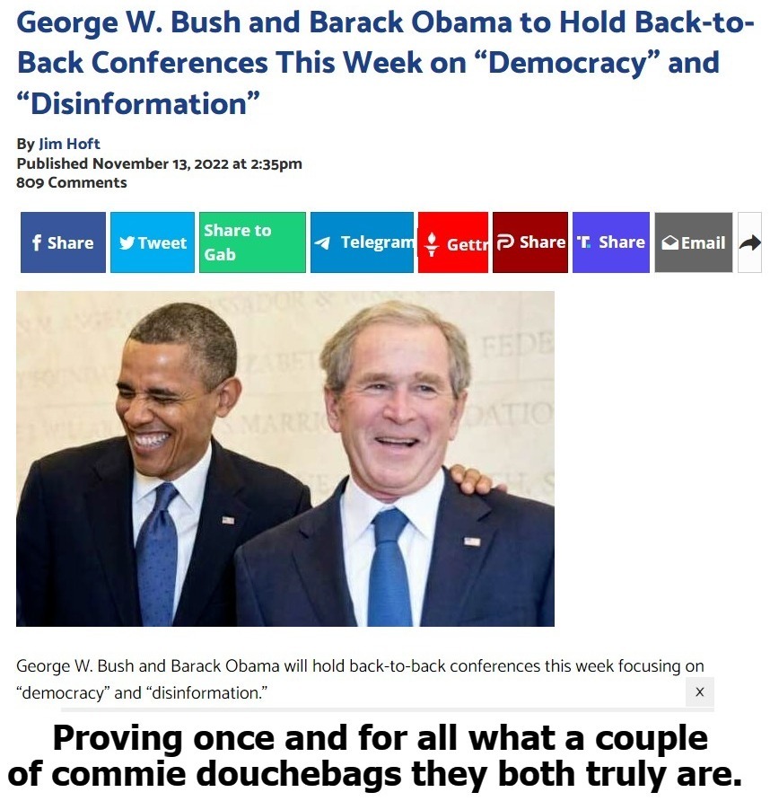 Birds of a Feather Proving What Commie Douchebags They Truly Are | image tagged in crush the commies,douchebags,barack obama,george w bush,communists,manchurian candidate | made w/ Imgflip meme maker