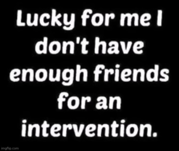 image tagged in funny memes | made w/ Imgflip meme maker