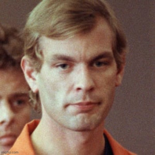 Jeffery Dahmer | image tagged in jeffery dahmer | made w/ Imgflip meme maker