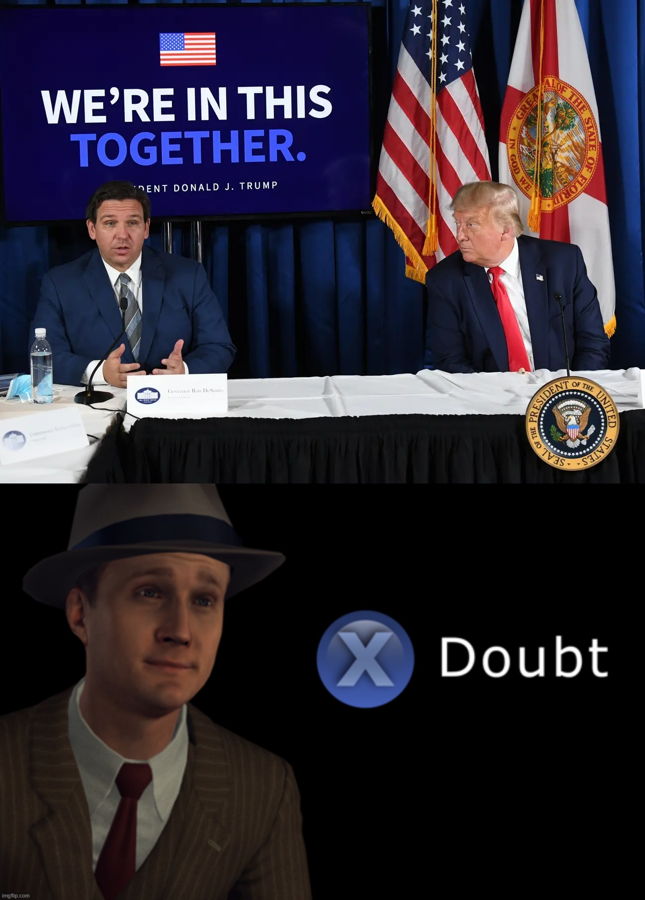 Does Trump's look at DeSantis give you warm fuzzy "in this together" vibes? XD | image tagged in trump and desantis we're in this together,x doubt,trump,donald trump,ron desantis,2022 | made w/ Imgflip meme maker