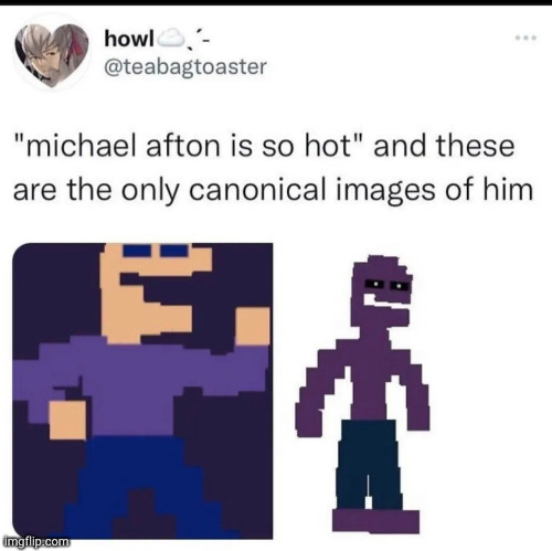 I mean ur not wrong | image tagged in fnaf | made w/ Imgflip meme maker