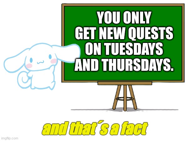 fun facts with cinnamoroll (part 2) | YOU ONLY GET NEW QUESTS ON TUESDAYS AND THURSDAYS. and that´s a fact | image tagged in brawl stars,and that's a fact,and thats a fact,facts,fact,hello kitty | made w/ Imgflip meme maker