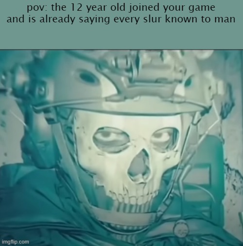death stare | pov: the 12 year old joined your game and is already saying every slur known to man | image tagged in ghost,call of duty,modern warfare | made w/ Imgflip meme maker