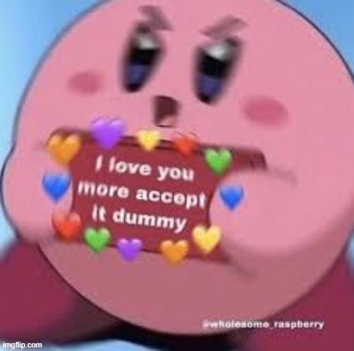 i love you more | image tagged in i love you more | made w/ Imgflip meme maker