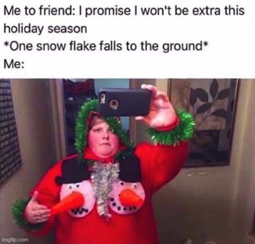 Is it possible i post too many christams memes? | made w/ Imgflip meme maker